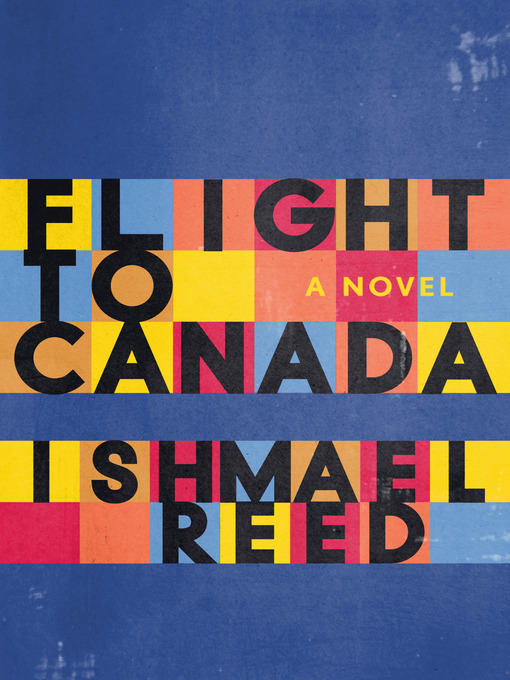 Title details for Flight to Canada by Ishmael Reed - Available